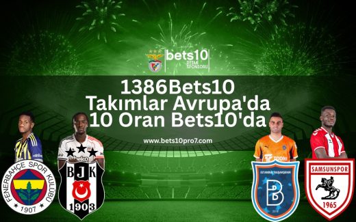 1386Bets10-takimlar-avrupada-10oran-bets10da