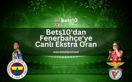 bets10-dan-fenerbahce-ye-canli-ekstra-oran
