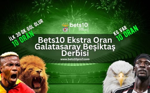 bets10-ekstra-oran-galatasaray-besiktas-derbisi